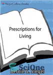 دانلود کتاب Prescriptions for Living: Inspirational Lessons for a Joyful, Loving Life – نسخه هایی برای زندگی: درس های الهام...