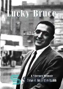 دانلود کتاب Lucky Bruce: A Literary Memoir – بروس خوش شانس: خاطرات ادبی 
