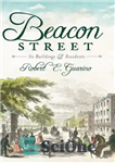 دانلود کتاب Beacon Street: Its Buildings and Residents – خیابان بیکن: ساختمان ها و ساکنان آن