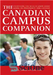 دانلود کتاب The Canadian Campus Companion: Everything You Need to Know About Going to University and College – همنشین پردیس...