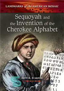 دانلود کتاب Sequoyah and the Invention of the Cherokee Alphabet – سکویا و اختراع الفبای چروکی