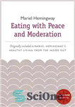 دانلود کتاب Eating with Peace and Moderation: A HarperOne Select – غذا خوردن با آرامش و اعتدال: یک انتخاب HarperOne