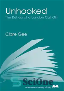 دانلود کتاب Unhooked: The Rehab of a London Call Girl – Unhooked: The Rehab of a London Call Girl