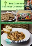 دانلود کتاب The Cannabis Gourmet Cookbook – کتاب آشپزی لذیذ شاهدانه