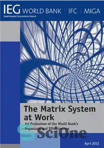 دانلود کتاب The Matrix System at Work: An Evaluation of the World Bank’s Organizational Effectiveness – سیستم ماتریسی در کار:...
