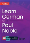 دانلود کتاب Learn German with Paul Noble – زبان آلمانی را با پل نوبل بیاموزید