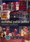 دانلود کتاب Medieval Public Justice (Studies in Medieval and Early Modern Canon Law) – عدالت عمومی قرون وسطی (مطالعاتی در...