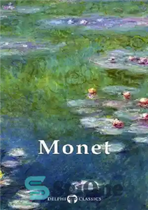 دانلود کتاب Delphi Collected Works of Claude Monet (Illustrated) (Masters of Art Book 4) – مجموعه آثار دلفی از کلود... 