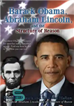 دانلود کتاب Barack Obama, Abraham Lincoln, and the Structure of Reason – باراک اوباما، آبراهام لینکلن، و ساختار عقل