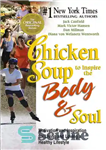 دانلود کتاب Chicken Soup to Inspire the Body and Soul: Motivation and Inspiration for Living and Loving a Healthy Lifestyle...