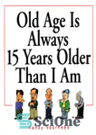 دانلود کتاب Old Age Is Always 15 Years Older Than I Am – پیری همیشه 15 سال از من بزرگتر...