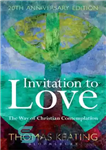 دانلود کتاب Invitation to Love 20th Anniversary Edition: The Way of Christian Contemplation – دعوت به عشق نسخه بیستمین سالگرد:...