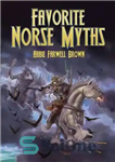 دانلود کتاب Favorite Norse Myths اسطوره های مورد علاقه نورس 