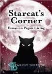 دانلود کتاب Starcat’s Corner: Essays on Pagan Living – گوشه Starcat: مقالاتی در مورد زندگی بت پرستان