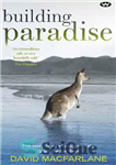 دانلود کتاب Building Paradise: The Story of an Eco-Lodge on the Great Barrier Reef – Building Paradise: The Story of...