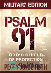 دانلود کتاب Psalm 91 Military Edition: God’s Shield of Protection – مزمور 91 نسخه نظامی: سپر حفاظت خدا