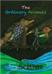 دانلود کتاب The Ordinary Animals – حیوانات معمولی