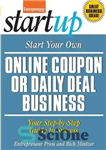 دانلود کتاب Start Your Own Online Coupon or Daily Deal Business: Your Step-By-Step Guide to Success – کوپن آنلاین یا...