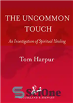 دانلود کتاب The Uncommon Touch – لمس غیر معمول