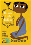 دانلود کتاب Harlem’s Little Blackbird: The Story of Florence Mills – مرغ سیاه کوچک هارلم: داستان فلورانس میلز