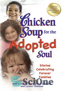 دانلود کتاب Chicken Soup for the Adopted Soul: Stories Celebrating Forever Families – سوپ مرغ برای روح پذیرفته شده: داستان...