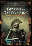 دانلود کتاب Beyond the Gates of Fire: New Perspectives on the Battle of Thermopylae – فراتر از دروازه های آتش:...