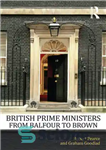 دانلود کتاب British Prime Ministers From Balfour to Brown – نخست وزیران بریتانیا از بالفور تا براون