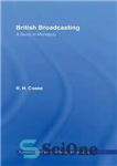 دانلود کتاب British Broadcasting: A Study in Monopoly – پخش بریتانیایی: مطالعه ای در انحصار