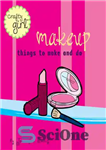 دانلود کتاب Crafty Girl: Makeup: Things to Make and Do – Crafty Girl: Makeup: چیزهایی که باید درست کرد و...