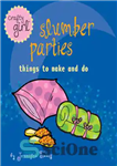 دانلود کتاب Crafty Girl: Slumber Parties: Things to Make and Do – Crafty Girl: Slumber Party: چیزهایی که باید بسازید...