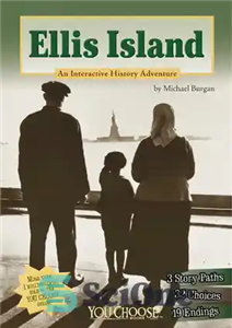 دانلود کتاب Ellis Island: An Interactive History Adventure – جزیره الیس: یک ماجراجویی تاریخی تعاملی