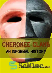 دانلود کتاب Cherokee Clans: An Informal History – قبیله چروکی: تاریخ غیر رسمی