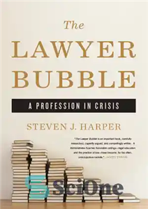 دانلود کتاب The Lawyer Bubble: A Profession in Crisis حباب وکیل: حرفه ای در بحران 