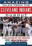 دانلود کتاب Amazing Tales from the Cleveland Indians Dugout: A Collection of the Greatest Tribe Stories Ever Told – داستان...