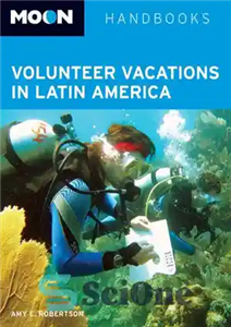 دانلود کتاب Moon Volunteer Vacations in Latin America – تعطیلات داوطلبانه ماه در آمریکای لاتین