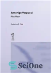 دانلود کتاب Amerigo Vespucci Pilot Cb: Amerigo Vespucci Pilot Ma – Amerigo Vespucci Pilot Cb: Amerigo Vespucci Pilot Ma