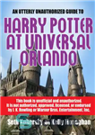 دانلود کتاب An Utterly Unauthorized Guide To Harry Potter at Universal Orlando – راهنمای کاملاً غیرمجاز برای هری پاتر در...