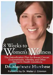 دانلود کتاب 8 Weeks to Women’s Wellness: The Detoxification Plan for Breast Cancer, Endometriosis, Infertility, and Other Women’s Health Conditions...