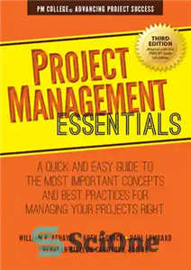 دانلود کتاب Project Management Essentials: A Quick and Easy Guide to the Most Important Concepts Best Practices for Managing... 