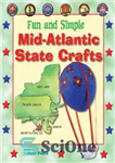 دانلود کتاب Fun and Simple Mid-Atlantic State Crafts: New York, New Jersey, Pennsylvania, Delaware, Maryland, and Washington, D.C. – صنایع...