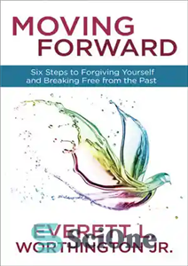 دانلود کتاب Moving Forward: Six Steps to Forgiving Yourself and Breaking Free from the Past حرکت رو به جلو:... 