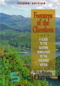 دانلود کتاب Footsteps of the Cherokees: A Guide to the Eastern Homelands of the Cherokee Nation – ردپای چروکی ها:...