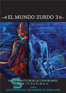 دانلود کتاب El Mundo Zurdo 3: Selected Works from the Meetings of the Society for the Study of Gloria Anzalda... 