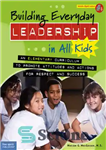 دانلود کتاب Building Everyday Leadership in All Kids: An Elementary Curriculum to Promote Attitudes and Actions for Respect and Success...