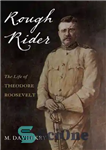 دانلود کتاب Rough Rider: The Life of Teddy Roosevelt – راف رایدر: زندگی تدی روزولت