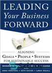 دانلود کتاب Leading Your Business Forward: Aligning Goals, People, and Systems for Sustainable Success – هدایت کسب و کار خود...