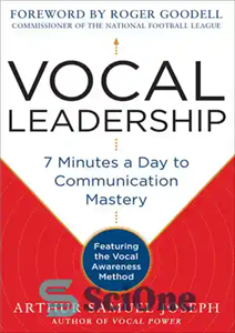 دانلود کتاب Vocal Leadership: 7 Minutes a Day to Communication Mastery, with Foreword by Roger Goodell رهبری آواز:... 