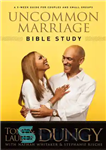 دانلود کتاب Uncommon Marriage Bible Study – مطالعه کتاب مقدس ازدواج غیر معمول