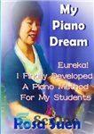 دانلود کتاب My Piano Dream–Eureka! I Finally Developed a Piano Method For My Students – رویای پیانوی من – اورکا!...