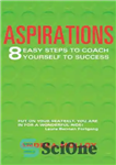 دانلود کتاب Aspirations: 8 easy steps to coach yourself to success – آرزوها: 8 گام آسان برای هدایت خود به...